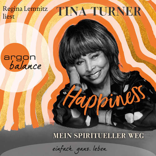 Hoerbuch Happiness - Tina Turner - Regina Lemnitz Hoerbuch Happiness - Tina Turner - Regina Lemnitz