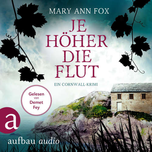 Hoerbuch Je höher die Flut - Mags Blake - Ein Cornwall-Krimi, Band 5 - Mary Ann Fox - Demet Fey
