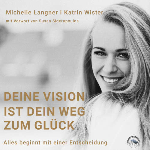 Hoerbuch Deine Vision ist der Weg zu deinem Glück - Alles beginnt mit einer Entscheidung - Michelle Langner - Funda Vanroy Hoerbuch Deine Vision ist der Weg zu deinem Glück - Alles beginnt mit einer Entscheidung - Michelle Langner - Funda Vanroy