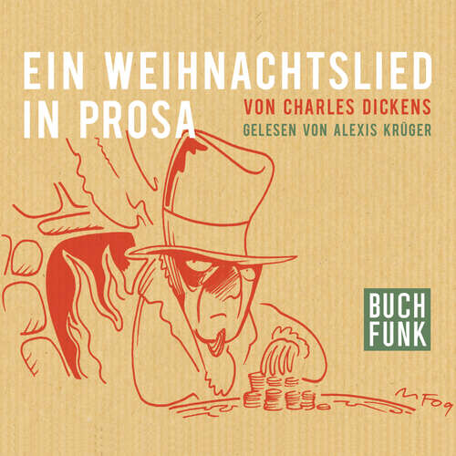 Hoerbuch Ein Weihnachtslied in Prosa - Charles Dickens - Alexis Krüger Hoerbuch Ein Weihnachtslied in Prosa - Charles Dickens - Alexis Krüger