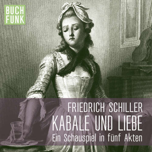 Hoerbuch Kabale und Liebe - Friedrich Schiller - Andreas Keller Hoerbuch Kabale und Liebe - Friedrich Schiller - Andreas Keller