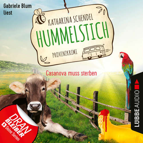 Hoerbuch Casanova muss sterben - Provinzkrimi - Hummelstich, Folge 2 - Katharina Schendel - Gabriele Blum