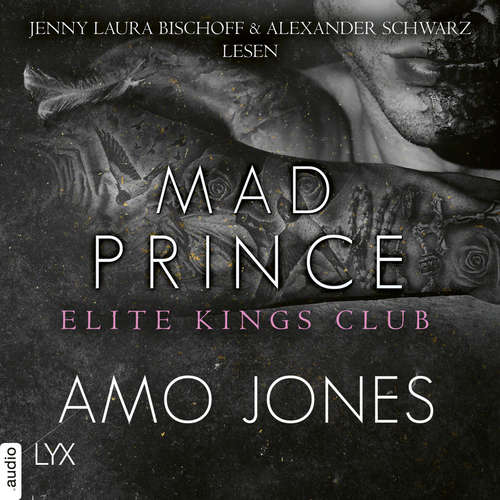 Hoerbuch Mad Prince - Elite Kings Club, Teil 4 - Amo Jones - Jenny Laura Bischoff Hoerbuch Mad Prince - Elite Kings Club, Teil 4 - Amo Jones - Jenny Laura Bischoff