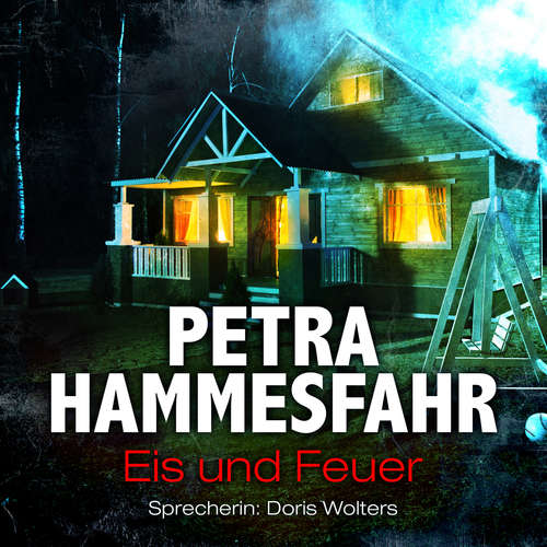 Hoerbuch Eis und Feuer - Die Freundin - Erzählungen - und: Maddy, Teil 9 - Petra Hammesfahr - Doris Wolters Hoerbuch Eis und Feuer - Die Freundin - Erzählungen - und: Maddy, Teil 9 - Petra Hammesfahr - Doris Wolters