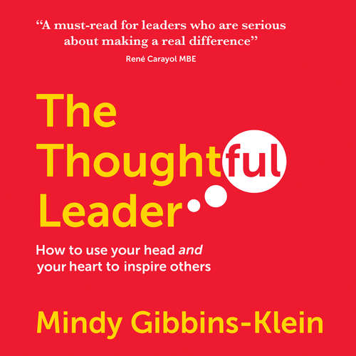 Audiobook The Thoughtful Leader - Mindy Gibbins-Klein - Mindy Gibbins-Klein Audiobook The Thoughtful Leader - Mindy Gibbins-Klein - Mindy Gibbins-Klein