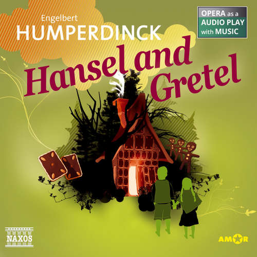 Audiobook Hansel and Gretel - Opera as a Audio play with Music - Engelbert Humperdinck - David Johnston