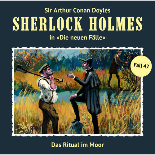 Hoerbuch Sherlock Holmes, Die neuen Fälle, Fall 47: Das Ritual im Moor - Eric Niemann - Christian Rode
