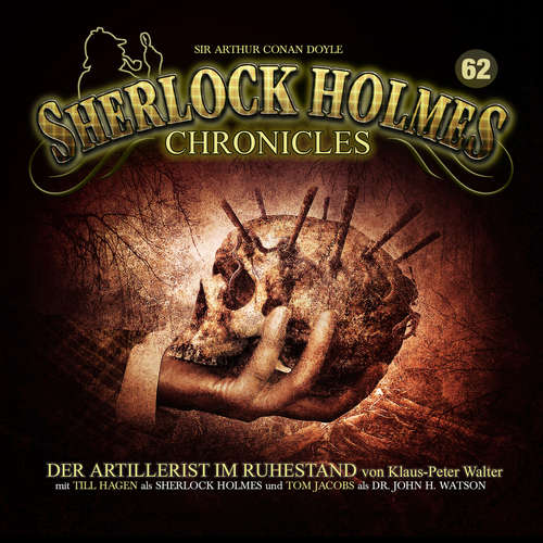 Hoerbuch Sherlock Holmes Chronicles, Folge 62: Der Artillerist im Ruhestand - Klaus-Peter Walter - Tom Jacobs Hoerbuch Sherlock Holmes Chronicles, Folge 62: Der Artillerist im Ruhestand - Klaus-Peter Walter - Tom Jacobs