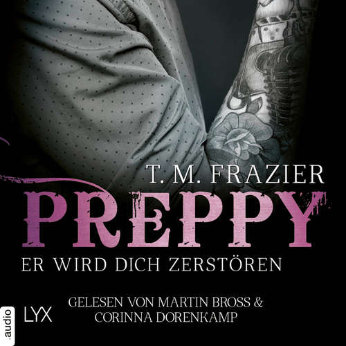 Hoerbuch Preppy - Er wird dich zerstören - King-Reihe, Band 6 - T. M. Frazier - Martin Bross Hoerbuch Preppy - Er wird dich zerstören - King-Reihe, Band 6 - T. M. Frazier - Martin Bross
