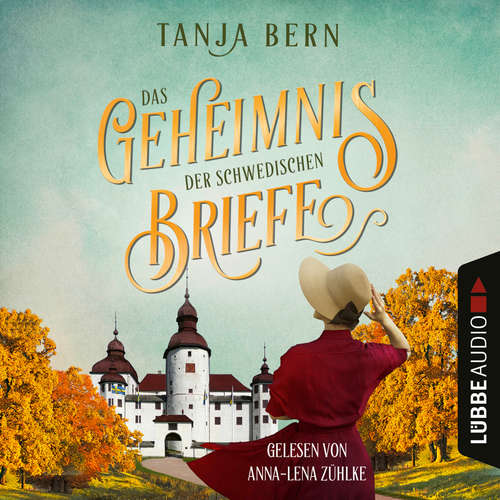 Hoerbuch Das Geheimnis der schwedischen Briefe - Tanja Bern - Anna-Lena Zühlke Hoerbuch Das Geheimnis der schwedischen Briefe - Tanja Bern - Anna-Lena Zühlke