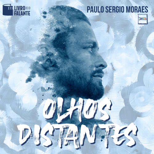 Audiokniha Olhos distantes (Integral) - Paulo Sergio Moraes - Otávio Rodrigues