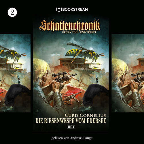Hoerbuch Die Riesenwespe vom Edersee - Schattenchronik, Folge 2 - Curd Cornelius - Andreas Lange