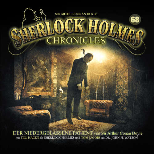 Hoerbuch Sherlock Holmes Chronicles, Folge 68: Der niedergelassene Patient - Sir Arthur Conan Doyle - Till Hagen