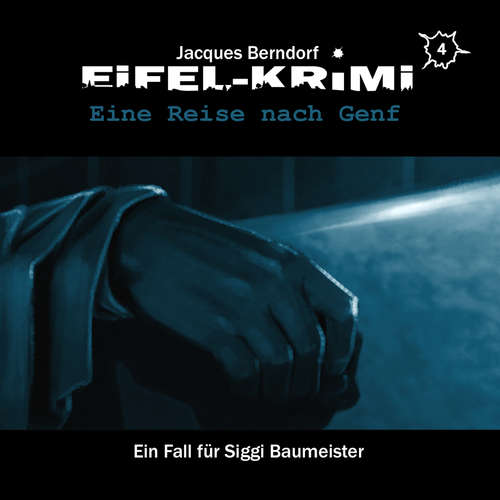Hoerbuch Jacques Berndorf, Eifel-Krimi, Folge 4: Eine Reise nach Genf - Jacques Berndorf - Matti Klemm Hoerbuch Jacques Berndorf, Eifel-Krimi, Folge 4: Eine Reise nach Genf - Jacques Berndorf - Matti Klemm