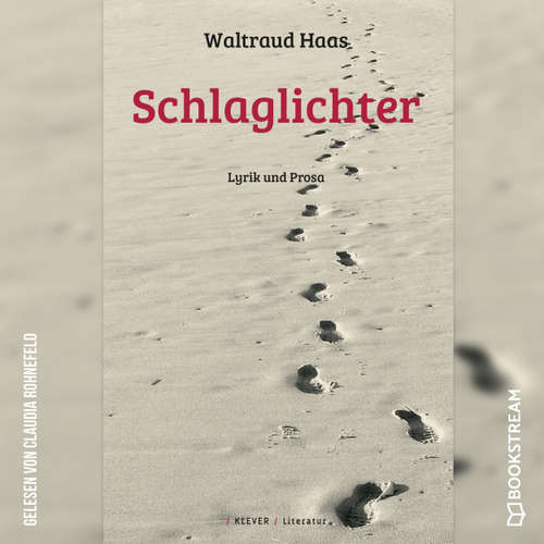 Hoerbuch Schlaglichter - Lyrik und Prosa - Waltraud Haas - Claudia Rohnefeld