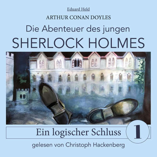Hoerbuch Sherlock Holmes: Ein logischer Schluss - Die Abenteuer des jungen Sherlock Holmes, Folge 1 - Arthur Conan Doyle - Christoph Hackenberg