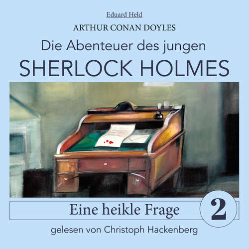 Hoerbuch Sherlock Holmes: Eine heikle Frage - Die Abenteuer des jungen Sherlock Holmes, Folge 2 - Arthur Conan Doyle - Christoph Hackenberg