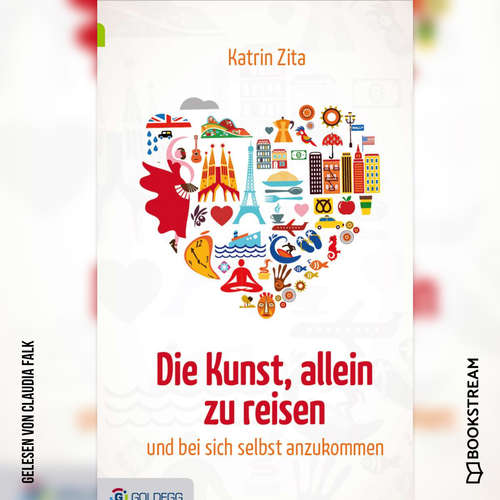 Hoerbuch Die Kunst, alleine zu reisen - Und bei sich selbst anzukommen - Katrin Zita - Claudia Falk Hoerbuch Die Kunst, alleine zu reisen - Und bei sich selbst anzukommen - Katrin Zita - Claudia Falk