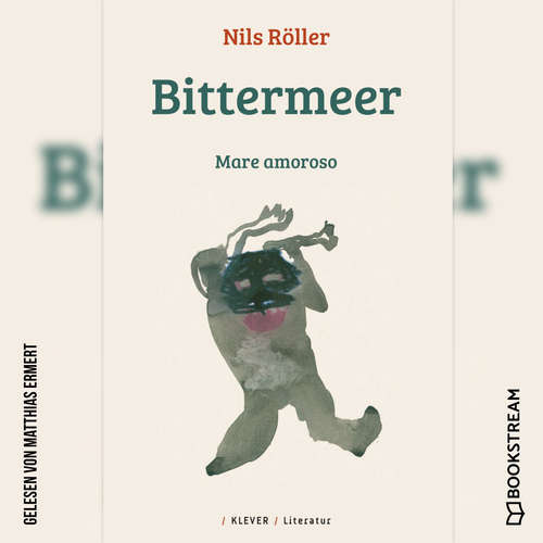 Hoerbuch Bittermeer - Mare amoroso - Nils Röller - Matthias Ermert Hoerbuch Bittermeer - Mare amoroso - Nils Röller - Matthias Ermert