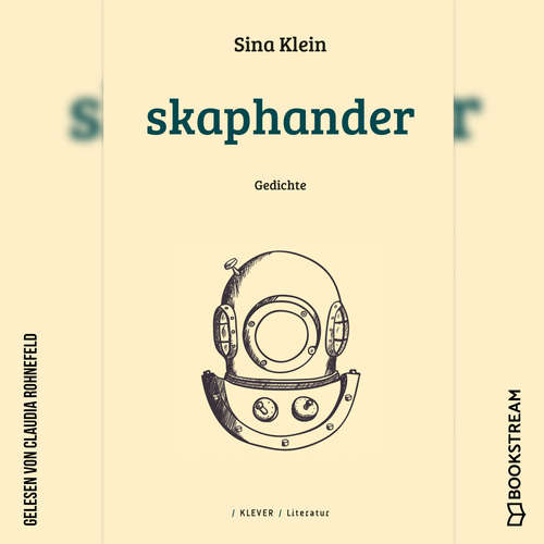 Hoerbuch Skaphander - Gedichte - Sina Klein - Claudia Rohnefeld Hoerbuch Skaphander - Gedichte - Sina Klein - Claudia Rohnefeld