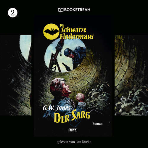 Hoerbuch Der Sarg - Die Schwarze Fledermaus, Folge 2 - G. W. Jones - Jan Kurka Hoerbuch Der Sarg - Die Schwarze Fledermaus, Folge 2 - G. W. Jones - Jan Kurka