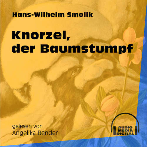 Hoerbuch Knorzel, der Baumstumpf - Hans-Wilhelm Smolik - Angelika Bender Hoerbuch Knorzel, der Baumstumpf - Hans-Wilhelm Smolik - Angelika Bender