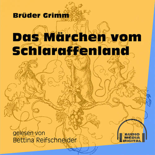 Hoerbuch Das Märchen vom Schlaraffenland - Brüder Grimm - Bettina Reifschneider