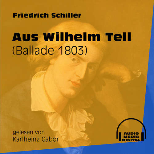 Hoerbuch Aus Wilhelm Tell - Ballade 1803 - Friedrich Schiller - Karlheinz Gabor Hoerbuch Aus Wilhelm Tell - Ballade 1803 - Friedrich Schiller - Karlheinz Gabor