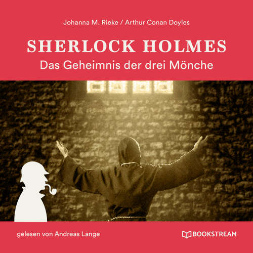 Hoerbuch Sherlock Holmes: Das Geheimnis der drei Mönche - Arthur Conan Doyle - Andreas Lange