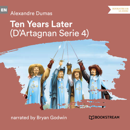 Audiobook Ten Years Later - D'Artagnan Series, Vol. 4 - Alexandre Dumas - Bryan Godwin