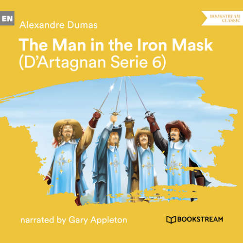 Audiobook The Man in the Iron Mask - D'Artagnan Series, Vol. 6 - Alexandre Dumas - Gary Appleton
