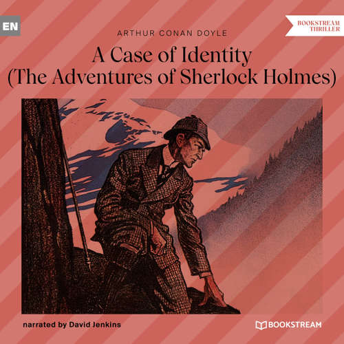 Audiobook A Case of Identity - The Adventures of Sherlock Holmes - Arthur Conan Doyle - David Jenkins