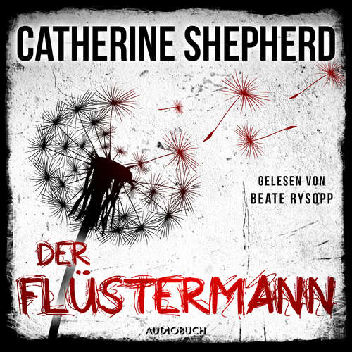 Hoerbuch Der Flüstermann - Ein Fall für Laura Kern, Band 3 - Catherine Shepherd - Beate Rysopp Hoerbuch Der Flüstermann - Ein Fall für Laura Kern, Band 3 - Catherine Shepherd - Beate Rysopp