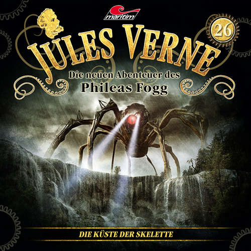 Hoerbuch Jules Verne, Die neuen Abenteuer des Phileas Fogg, Folge 26: Die Küste der Skelette - Marc Freund - Christian Brückner Hoerbuch Jules Verne, Die neuen Abenteuer des Phileas Fogg, Folge 26: Die Küste der Skelette - Marc Freund - Christian Brückner