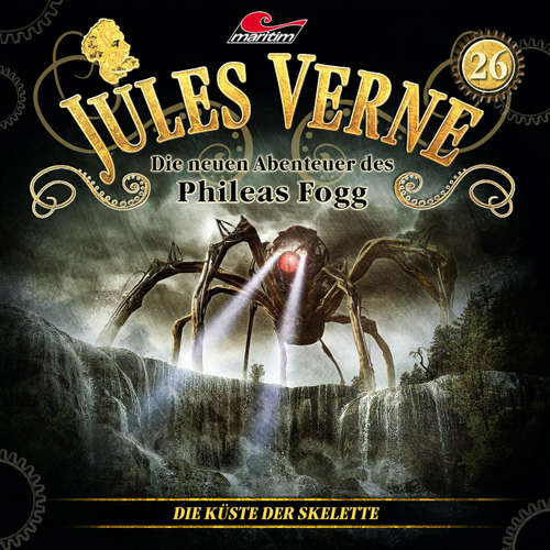 Hoerbuch Jules Verne, Die neuen Abenteuer des Phileas Fogg, Folge 26: Die Küste der Skelette - Marc Freund - Christian Brückner
