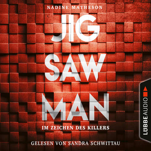 Hoerbuch Jigsaw Man - Im Zeichen des Killers - Nadine Matheson - Sandra Schwittau Hoerbuch Jigsaw Man - Im Zeichen des Killers - Nadine Matheson - Sandra Schwittau