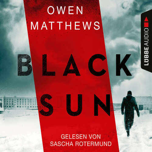 Audiobook Black Sun - Owen Matthews - Sascha Rotermund Audiobook Black Sun - Owen Matthews - Sascha Rotermund