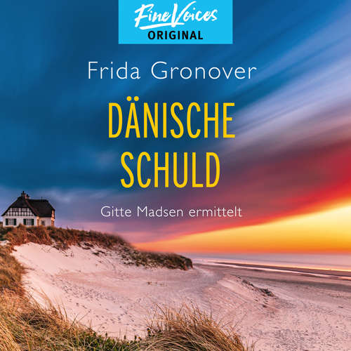 Hoerbuch Dänische Schuld - Gitte Madsen ermittelt, Band 2 - Frida Gronover - Regine Lange Hoerbuch Dänische Schuld - Gitte Madsen ermittelt, Band 2 - Frida Gronover - Regine Lange