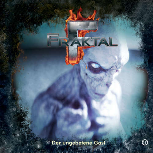 Hoerbuch Fraktal, Folge 17: Der ungebetene Gast - Peter Lerf - Johannes Steck