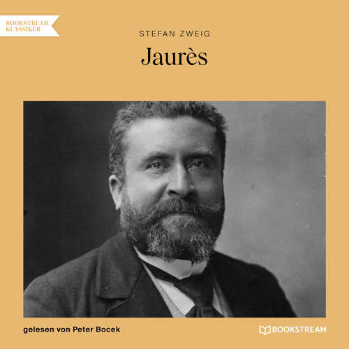 Hoerbuch Jaurès - Stefan Zweig - Peter Bocek Hoerbuch Jaurès - Stefan Zweig - Peter Bocek