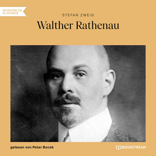 Hoerbuch Walther Rathenau - Stefan Zweig - Peter Bocek Hoerbuch Walther Rathenau - Stefan Zweig - Peter Bocek