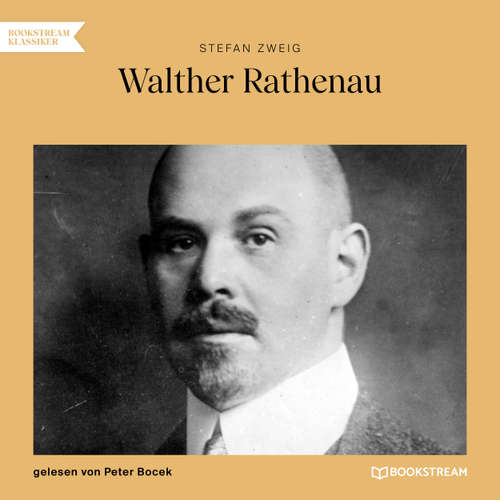 Hoerbuch Walther Rathenau - Stefan Zweig - Peter Bocek