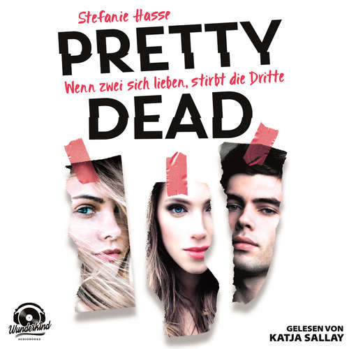 Hoerbuch Wenn zwei sich lieben, stirbt die Dritte - Pretty Dead, Band 1 - Stefanie Hasse - Katja Sallay Hoerbuch Wenn zwei sich lieben, stirbt die Dritte - Pretty Dead, Band 1 - Stefanie Hasse - Katja Sallay