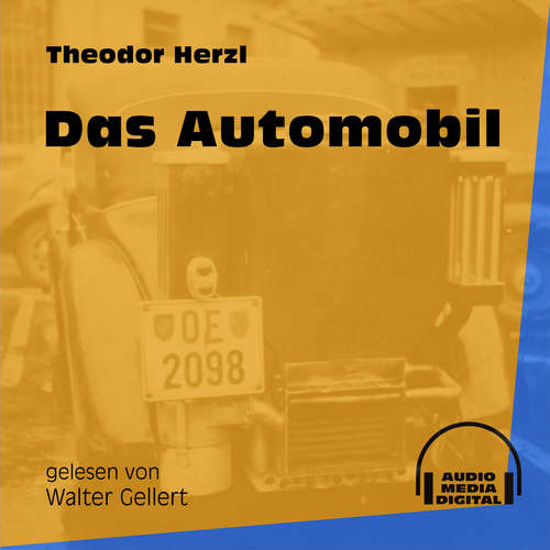 Hoerbuch Das Automobil - Theodor Herzl - Walter Gellert Hoerbuch Das Automobil - Theodor Herzl - Walter Gellert