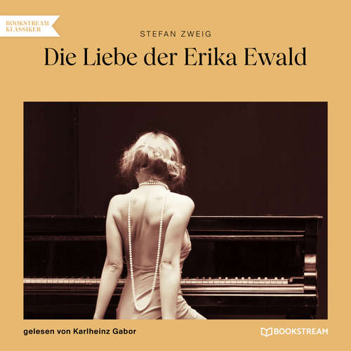 Hoerbuch Die Liebe der Erika Ewald - Stefan Zweig - Karlheinz Gabor Hoerbuch Die Liebe der Erika Ewald - Stefan Zweig - Karlheinz Gabor