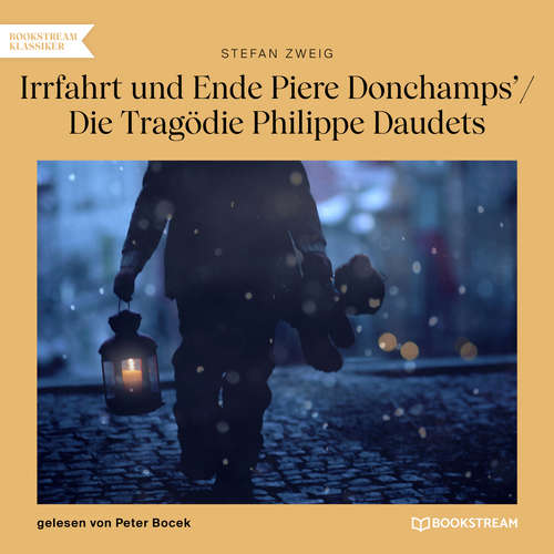 Hoerbuch Irrfahrt und Ende Piere Donchamps' / Die Tragödie Philippe Daudets - Stefan Zweig - Peter Bocek Hoerbuch Irrfahrt und Ende Piere Donchamps' / Die Tragödie Philippe Daudets - Stefan Zweig - Peter Bocek