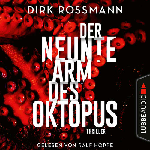Hoerbuch Der neunte Arm des Oktopus - Dirk Rossmann - Ralf Hoppe Hoerbuch Der neunte Arm des Oktopus - Dirk Rossmann - Ralf Hoppe