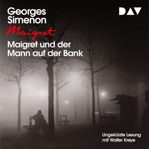 Hoerbuch Maigret und der Mann auf der Bank - Georges Simenon - Walter Kreye