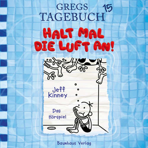 Hoerbuch Gregs Tagebuch, Folge 15: Halt mal die Luft an! - Jeff Kinney - Marco Eßer Hoerbuch Gregs Tagebuch, Folge 15: Halt mal die Luft an! - Jeff Kinney - Marco Eßer
