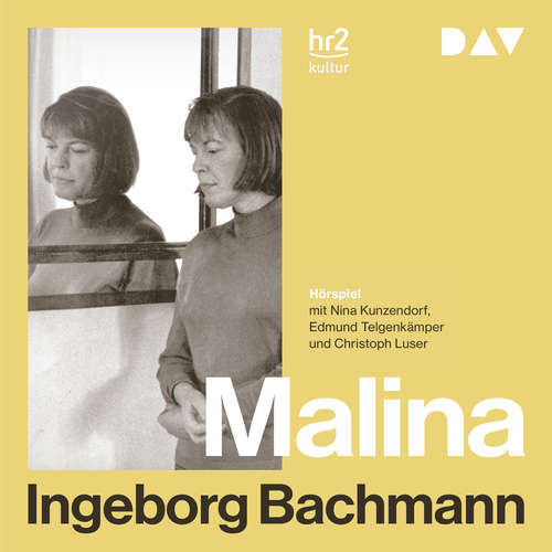 Hoerbuch Malina - Ingeborg Bachmann - Nina Kunzendorf Hoerbuch Malina - Ingeborg Bachmann - Nina Kunzendorf